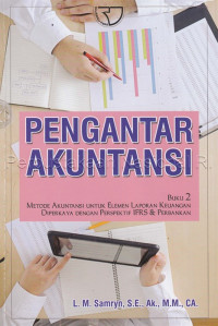Image of Pengantar akuntansi : metode akuntansi untuk elemen laporan keuangan diperkaya dengan perspektif IFRS & perbankan