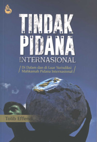 Image of Tindak pidana internasional: di dalam dan di luar yurisdiksi Mahkamah Pidana Internasional