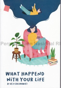 What happend with your life