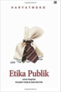 Image of Etika publik untuk integritas pejabat publik dan politisi