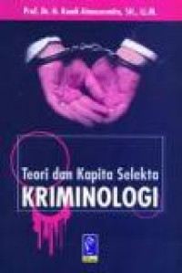 Teori dan kapita selekta kriminologi