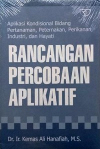 Aplikasi kondisional bidang pertanaman, peternakan, perikanan industri, dan hayati ( rancangan percobaan aplikatif)