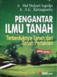 Pengantar ilmu tanah: terbentuknya tanah dan tanah pertanian