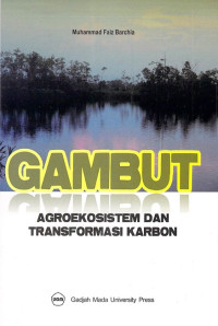 Image of Gambut: agroekosistem dan transformasi karbon