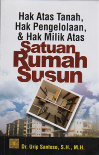 Image of Hak atas tanah, hak pengelolaan, dan hak milik atas satuan rumah susun