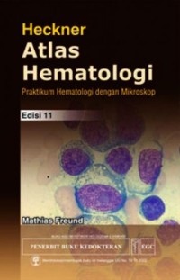Heckner atlas hematologi :praktikum hematologi dengan mikroskop