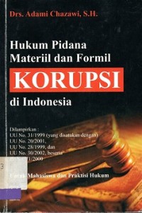 Hukum pidana materiil dan formil korupsi di Indonesia