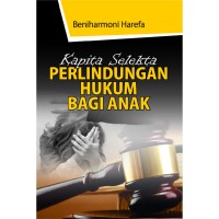 Kapita selekta perlindungan hukum bagi anak
