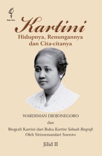 Kartini: hidupnya, renungannya dan cita-citanya