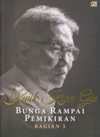 Kwik Kian Gie:  bunga rampai pemikiran, bagian III