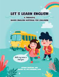 Let’s Learn English: A Thematic Based English Material for Children