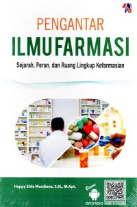 Image of Pengantar Ilmu Farmasi Sejarah, Peran, dan Ruang Lingkup Kefarmasian