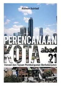 Perencanaan Kota Abad 21: Inovasi dan tujuan pembangunan berkelanjutan