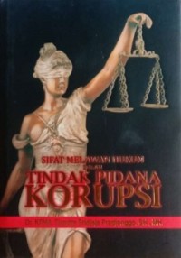 Sifat melawan hukum dalam tindak pidana korupsi