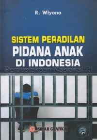 Sistem peradilan pidana anak di Indonesia